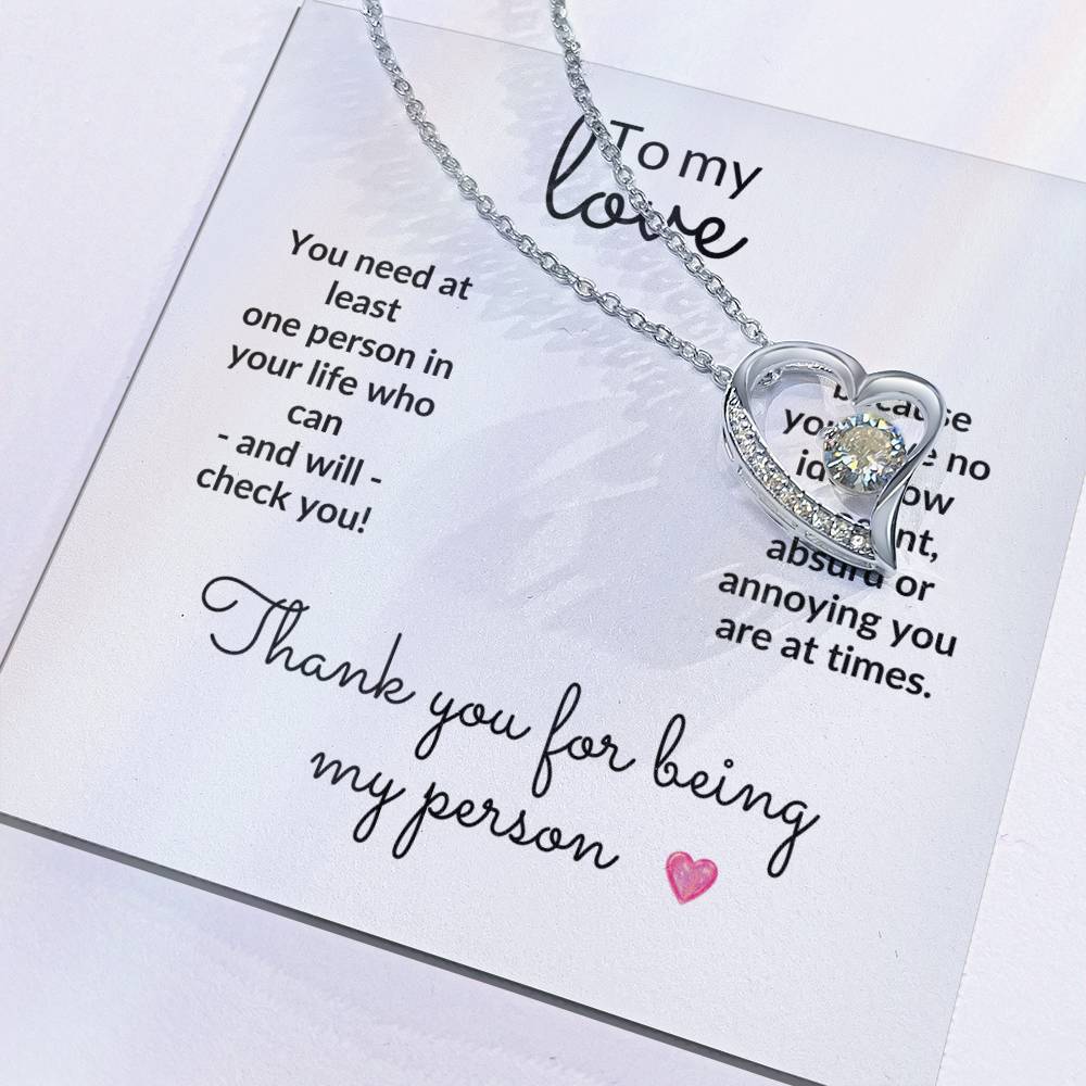 To My Love, Thank You for Being My Person