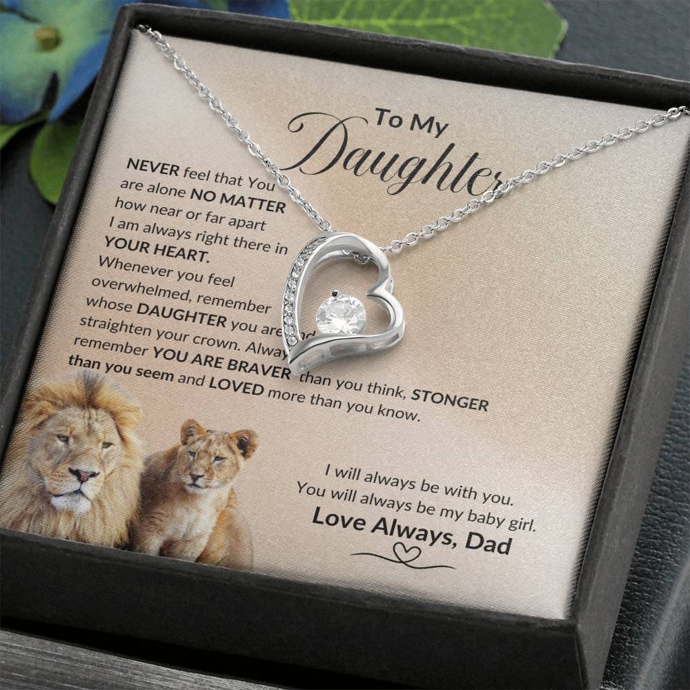 Daughter You Are Never Alone, I will Always Be With You, Love Dad