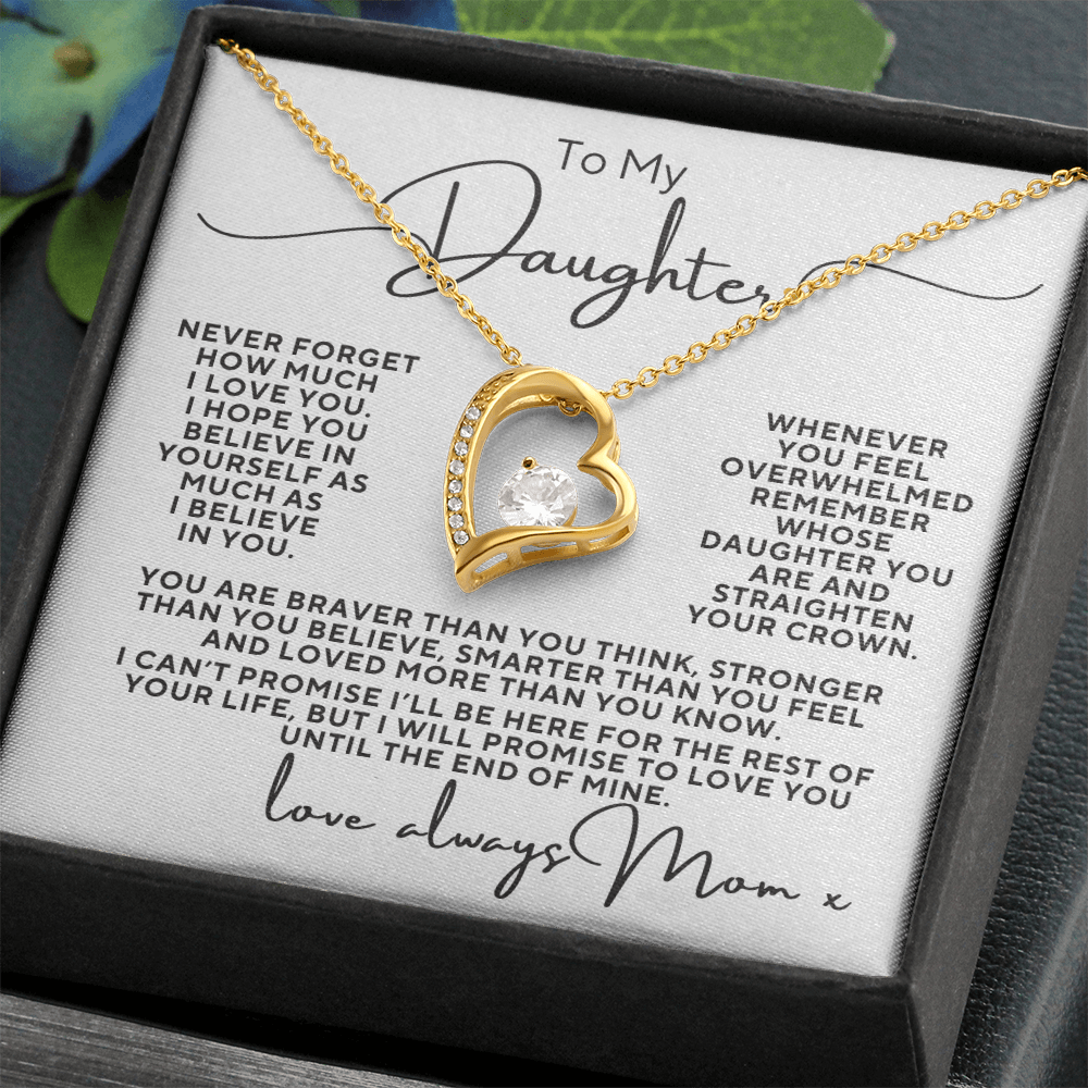 To My Daughter, Never Forget How Much I Love You Love Mom