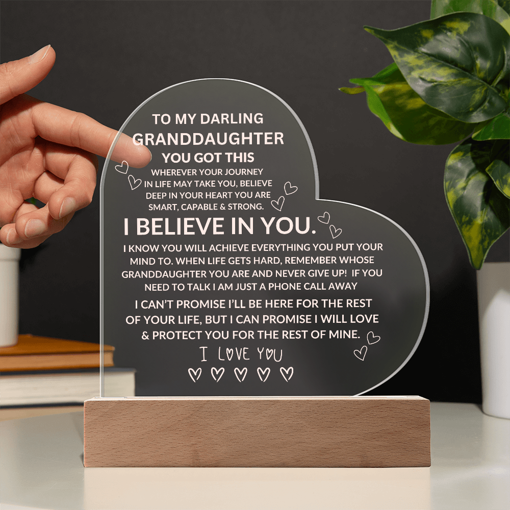 To My Darling Granddaughter I Love You and I Believe In You