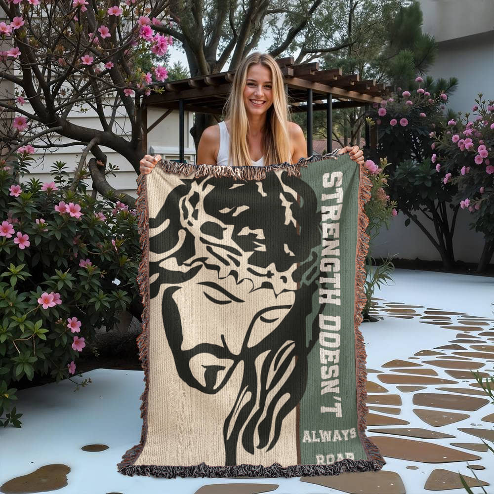 Strength Doesn’t Always Roar, Motivational Woven Christian Throw,