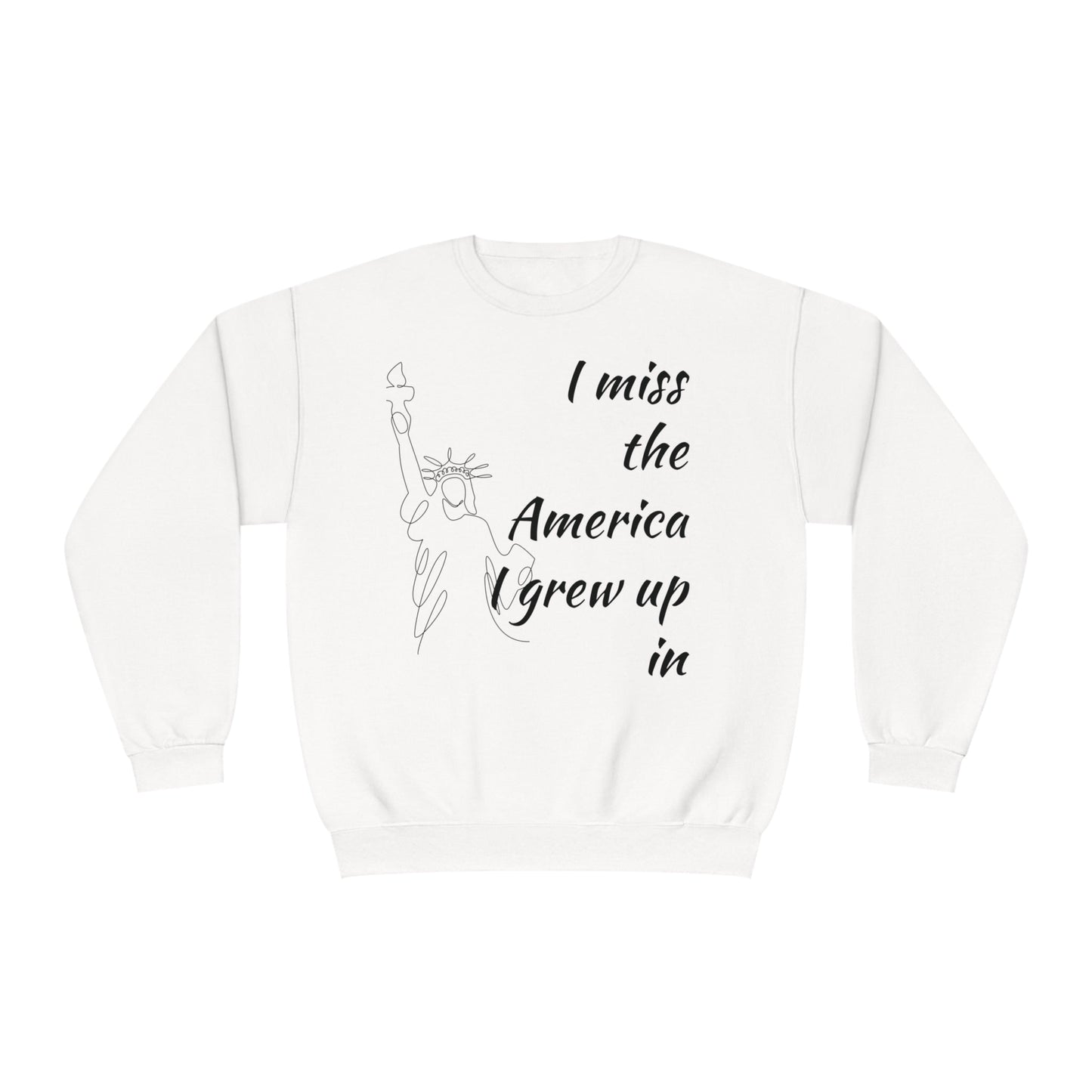 I Miss The America I Grew Up In, Wear Your Pride, Unisex NuBlend® Crewneck Sweatshirt - BespokeBliss