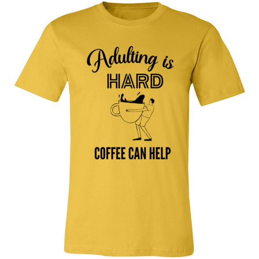 Adulting is Hard 3001C Unisex Jersey Short-Sleeve T-Shirt