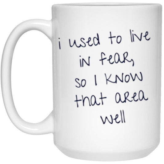 live in fear15oz White Mug