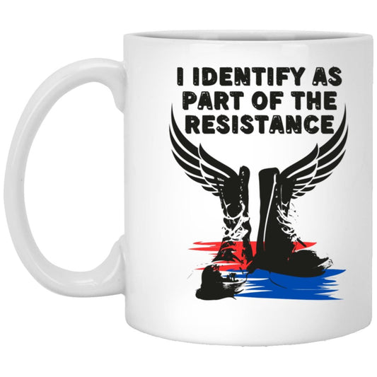 I Identify as Part of the Resistance 11oz White Coffee Mug