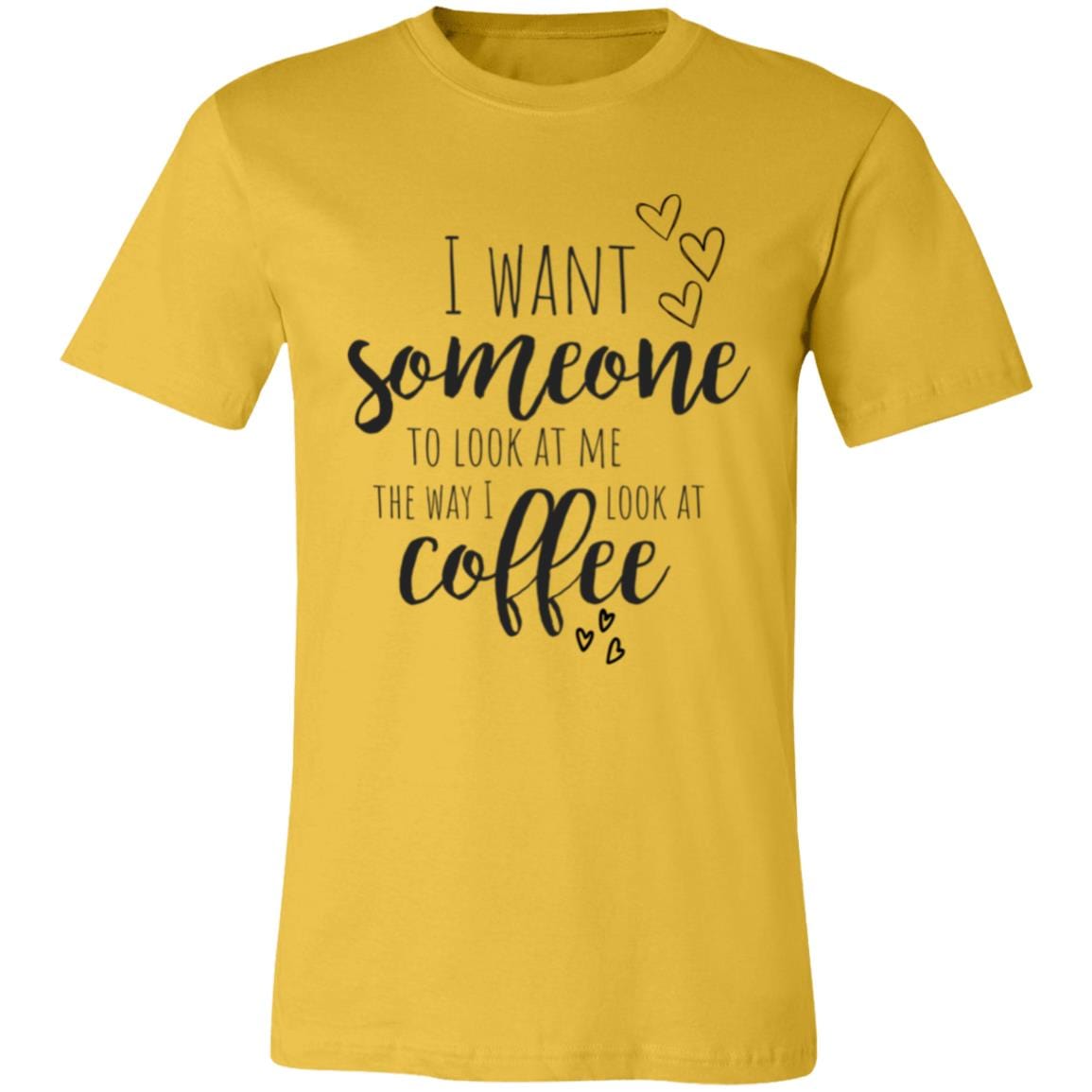 Love Me The Way I Love Coffee - Unisex Jersey Short-Sleeve T-Shirt