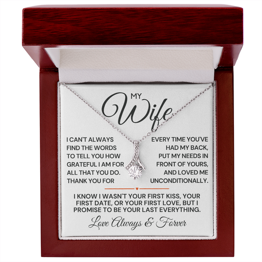 To My Wife, Thank you for ALWAYS having my back. Makes a great Birthday, Anniversary or Just because gift to your wife.