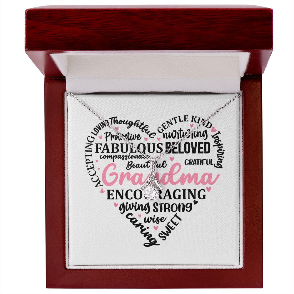 Grandma, We love, admire and treasure you, a gift from the heart