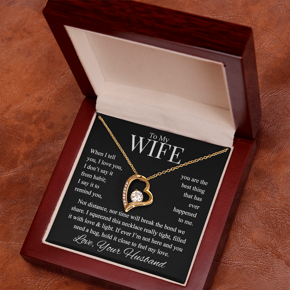 To My Wife, When I Tell You I Love You ... Necklace and Message Card in a Mahogany Presentation Box