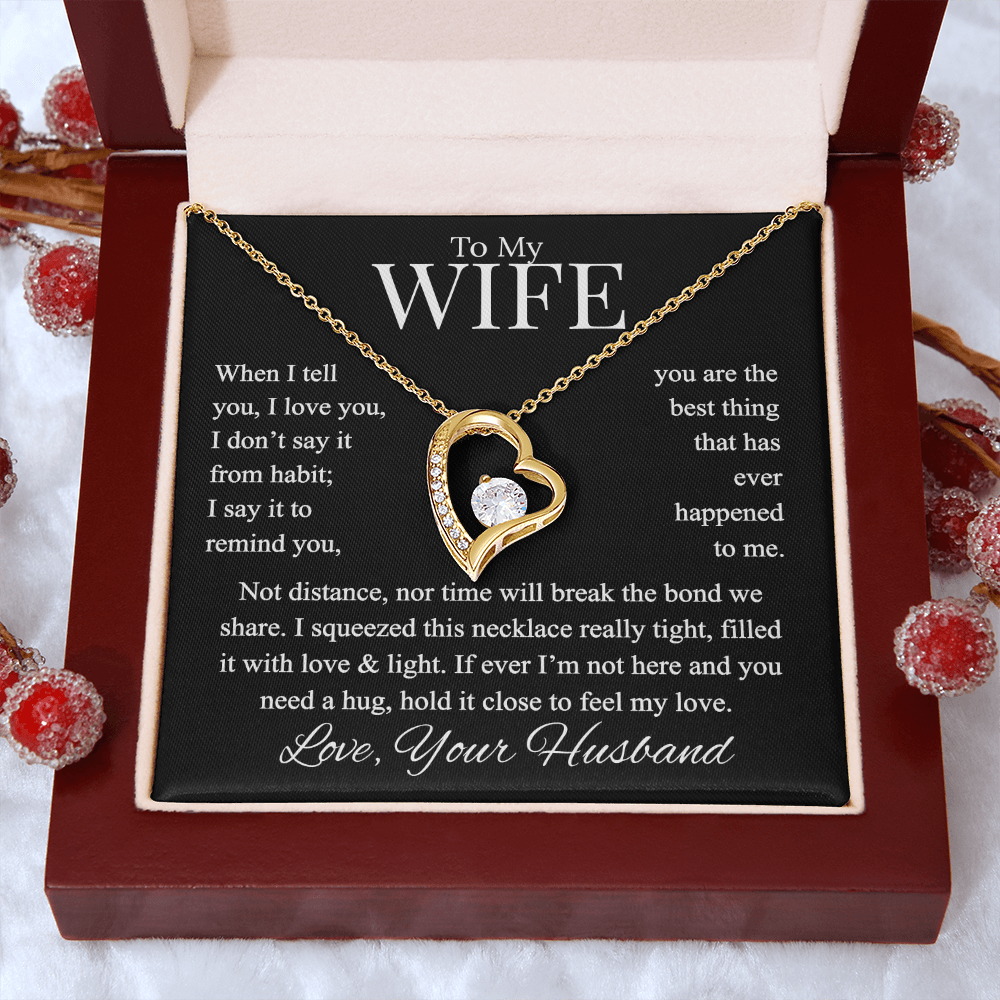 To My Wife, When I Tell You I Love You ... Necklace and Message Card in a Mahogany Presentation Box