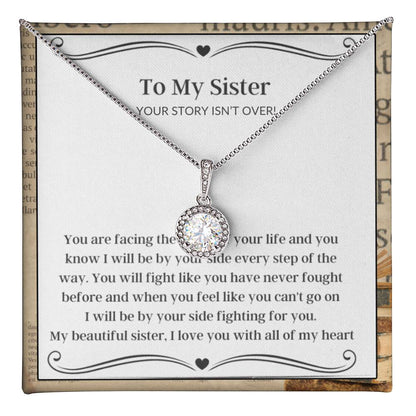 My Sister, Your Story Isn't Over, I Love You | To My Sister | Recovery Necklace | Survivor