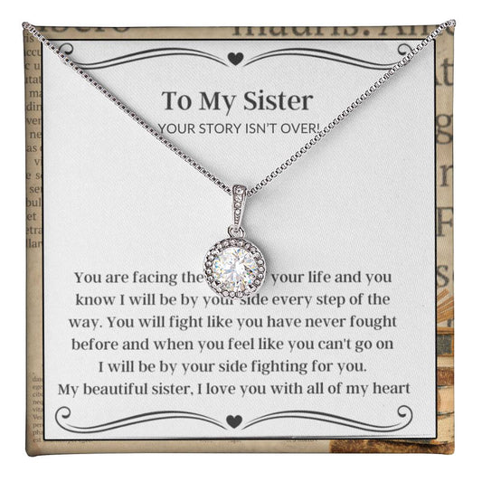 My Sister, Your Story Isn't Over, I Love You | To My Sister | Recovery Necklace | Survivor