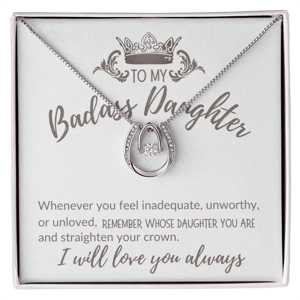 Horseshoe Necklace For My Badass Daughter | Gift for Daughter | Daughter Gift From Dad | Daughter Gift From Mom - BespokeBliss