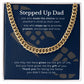 Stepped Up Dad, Love Your Children | Step Dad Gift | Step Dad Love Cuban Chain
