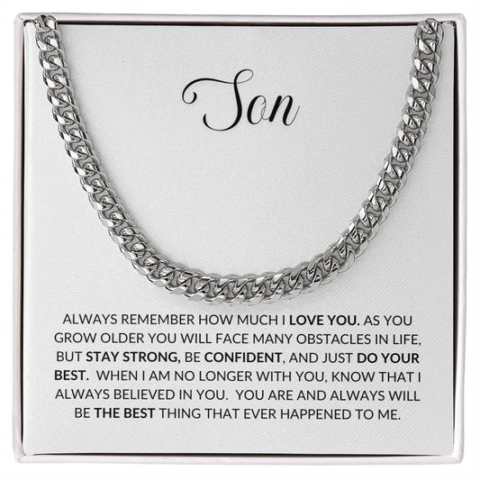 To My Son, Remember You Are The Best Thing That Ever Happened to Me.