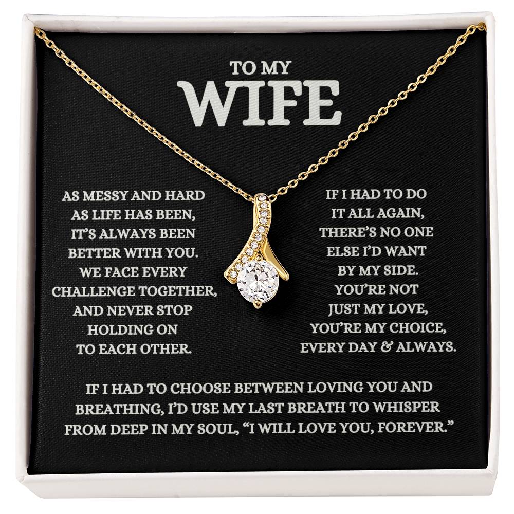 My Wife, You're My Choice Every Day 🎁❤️ - Alluring Beauty Pendant Necklace and Message Card ❤️