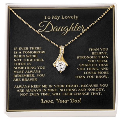 Lovely Daughter, if Ever There Is A Tomorrow When We're Not Together, Love Dad