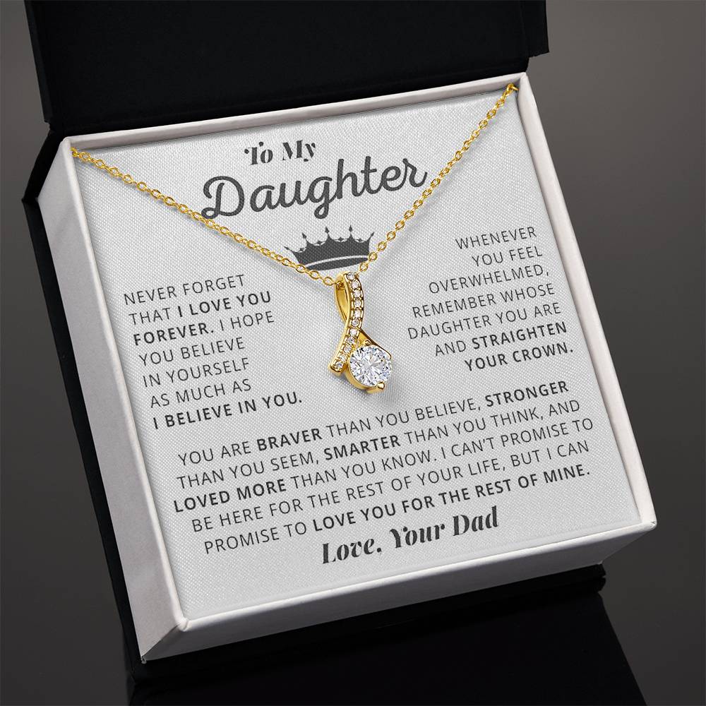 Straighten Your Crown Daughter, Love Dad