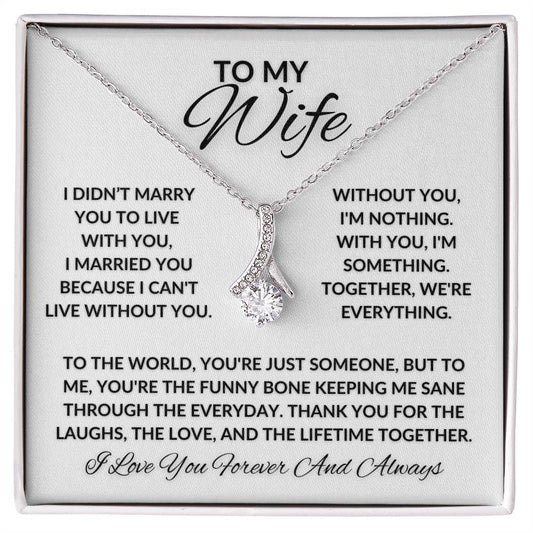 Wife, I Didn't Marry You To Live With You, I Married You Because ❤️❤️