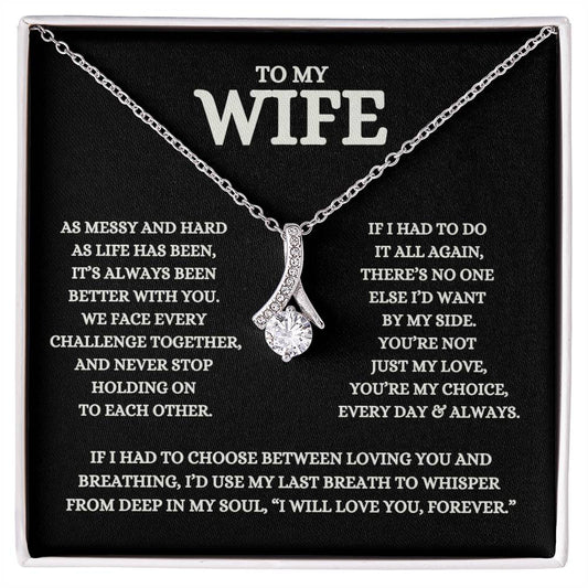 My Wife, You're My Choice Every Day 🎁❤️ - Alluring Beauty Pendant Necklace and Message Card ❤️