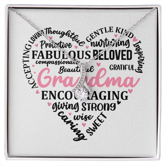 Grandma, We love, admire and treasure you, a gift from the heart