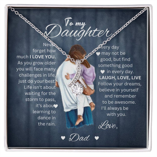 To My Daughter, Never Forget Just How Much I love You