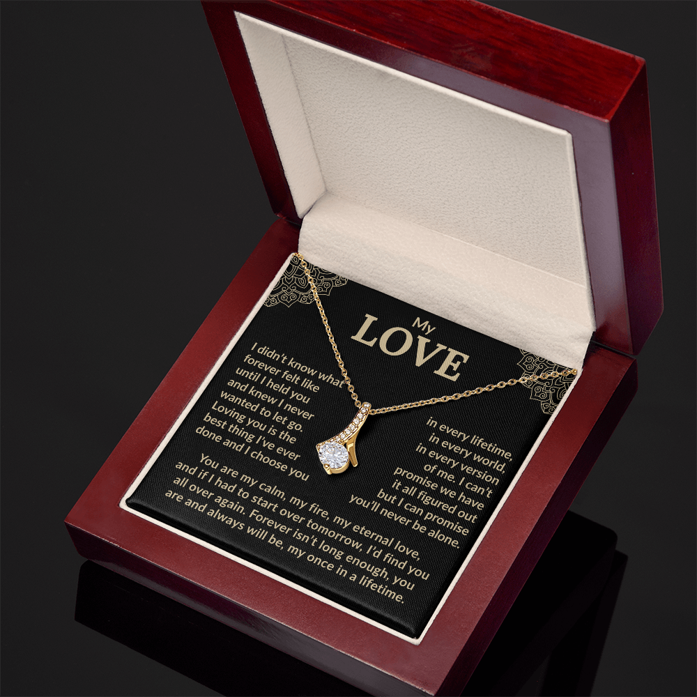 My Love, My Friend, My Beautiful Soulmate.