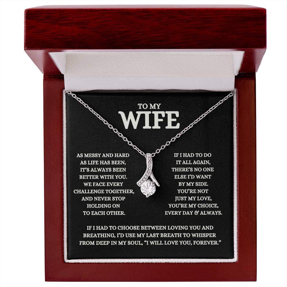 My Wife, You're My Choice Every Day 🎁❤️ - Alluring Beauty Pendant Necklace and Message Card ❤️