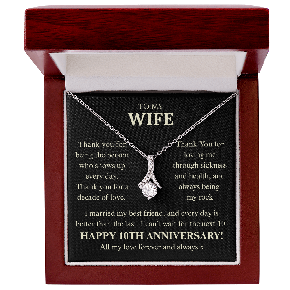 To My Wife, Happy 10th Anniversary, Thank you For loving me.