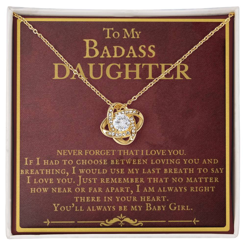 Badass Daughter, Never Forget I love You