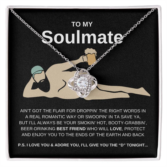 To My Soulmate, I Sure Ain't Perfect but ... Love Knot Necklace