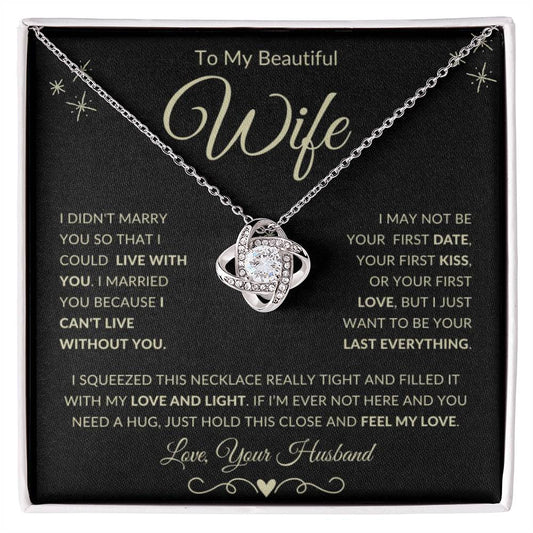 Wife, I Filled This Necklace With Love and Light... Love Your Husband