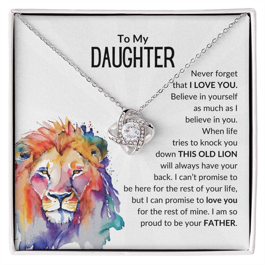 To My Daughter, Never Forget That I LOVE You - I am proud to be your Father.