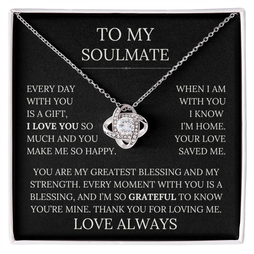 To My Soulmate, Every Day With You Is a Gift ❤️