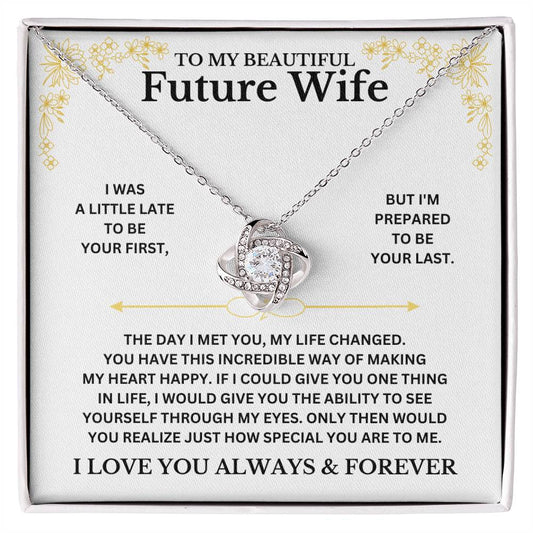 To My Beautiful Future Wife, I Love You Always and Forever