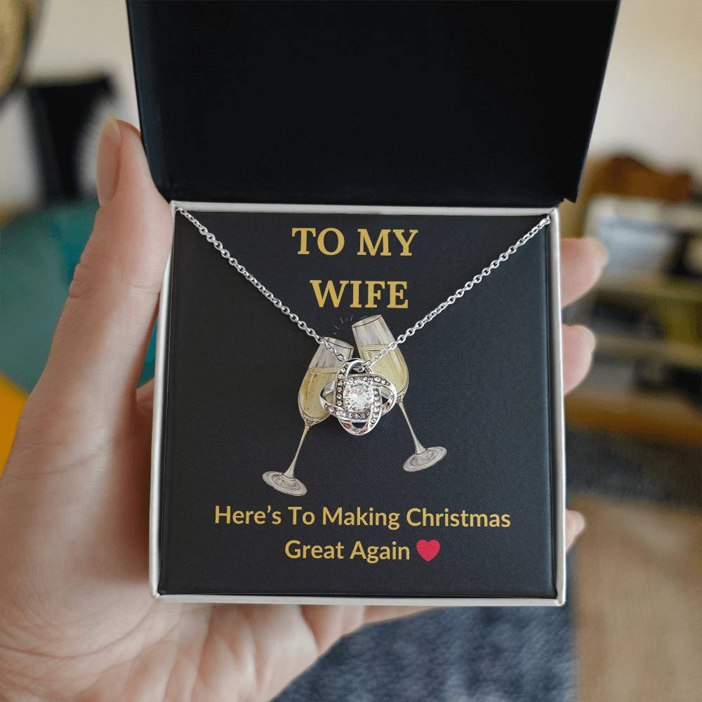 🎁To My Wife, Here's To Making Christmas Great Again ❤️ Love Knot Pendant and Message Card To Warm Her Heart Christmas Morning