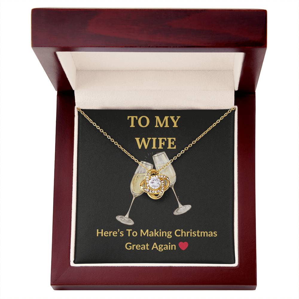 🎁To My Wife, Here's To Making Christmas Great Again ❤️ Love Knot Pendant and Message Card To Warm Her Heart Christmas Morning