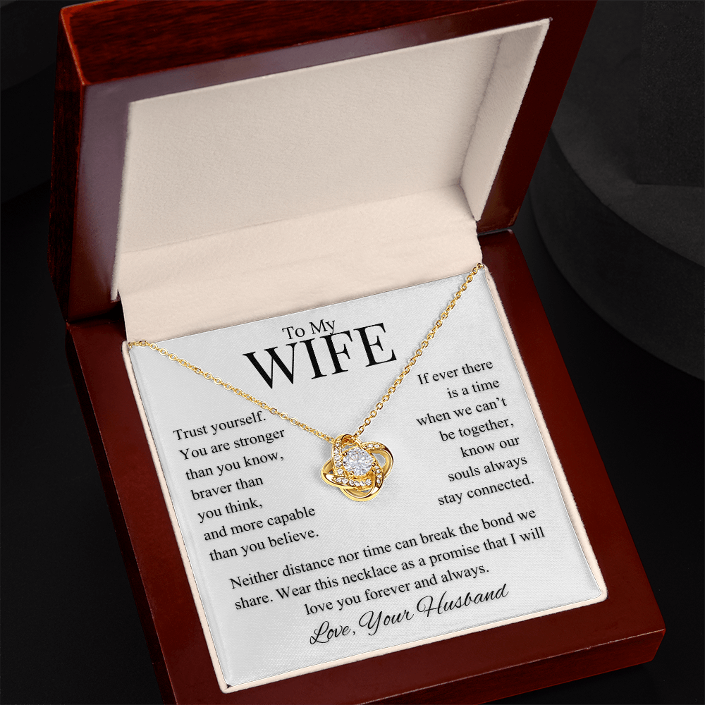 My Wife, Trust Yourself, Neither Distance Nor Time Love Knot and Message Card