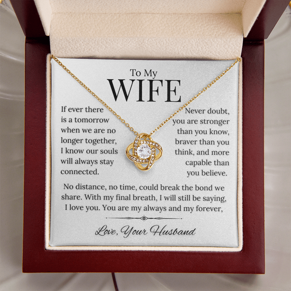 To My Wife, If Ever There is A Tomorrow We Are No Longer Together