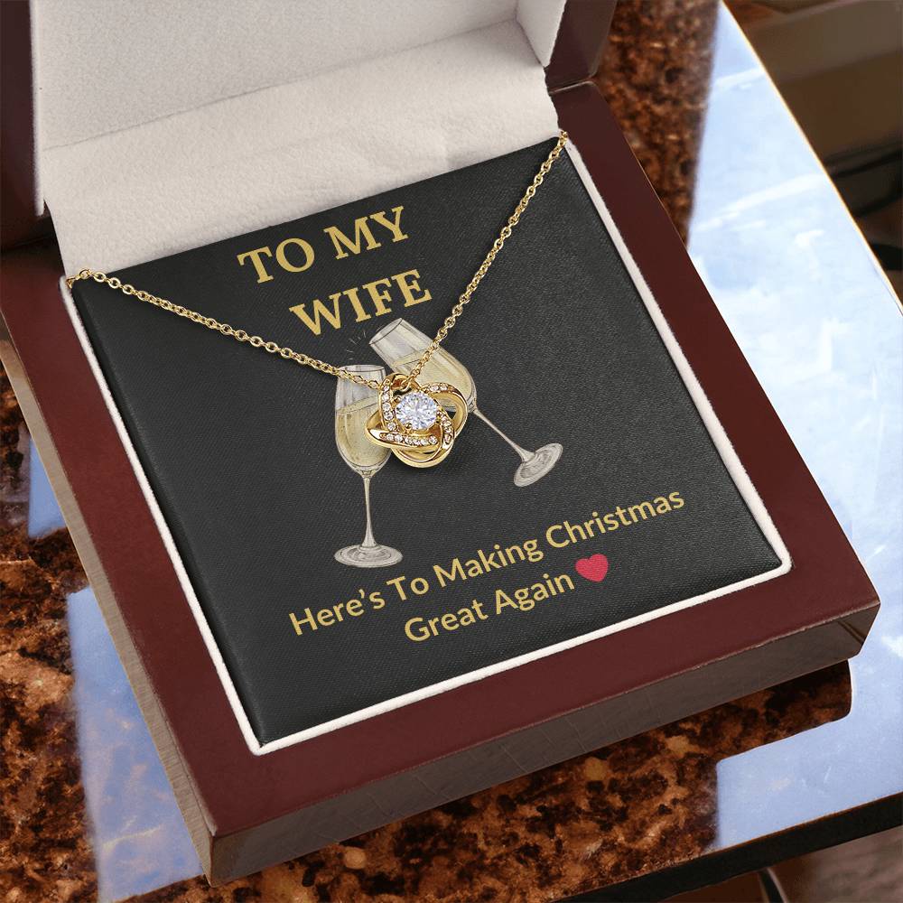 🎁To My Wife, Here's To Making Christmas Great Again ❤️ Love Knot Pendant and Message Card To Warm Her Heart Christmas Morning