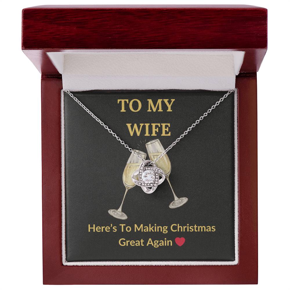 🎁To My Wife, Here's To Making Christmas Great Again ❤️ Love Knot Pendant and Message Card To Warm Her Heart Christmas Morning