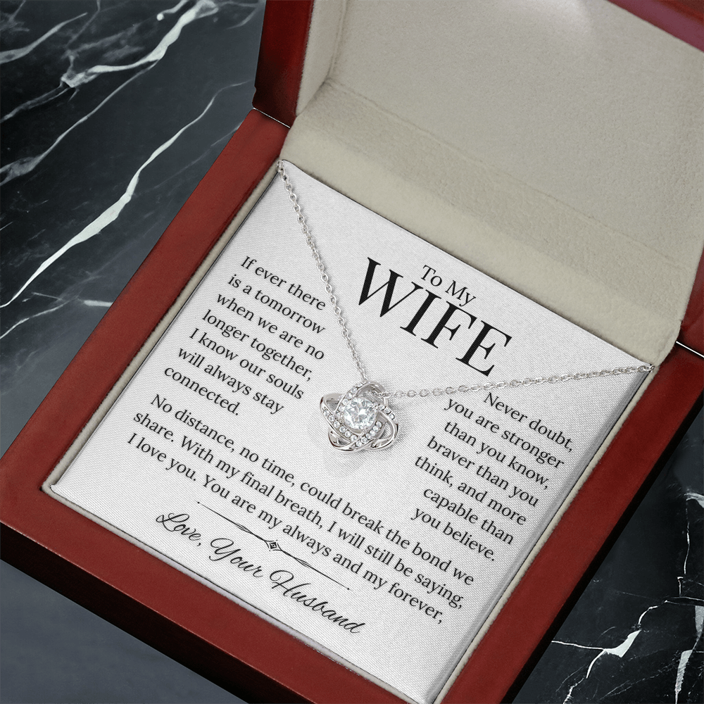 To My Wife, If Ever There is A Tomorrow We Are No Longer Together