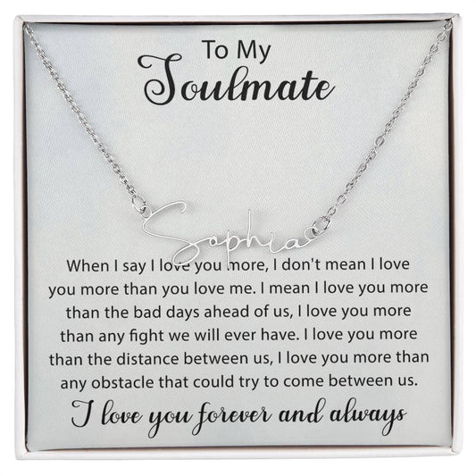 My Soulmate, My World, My Love for Eternity, NAME NECKLACE