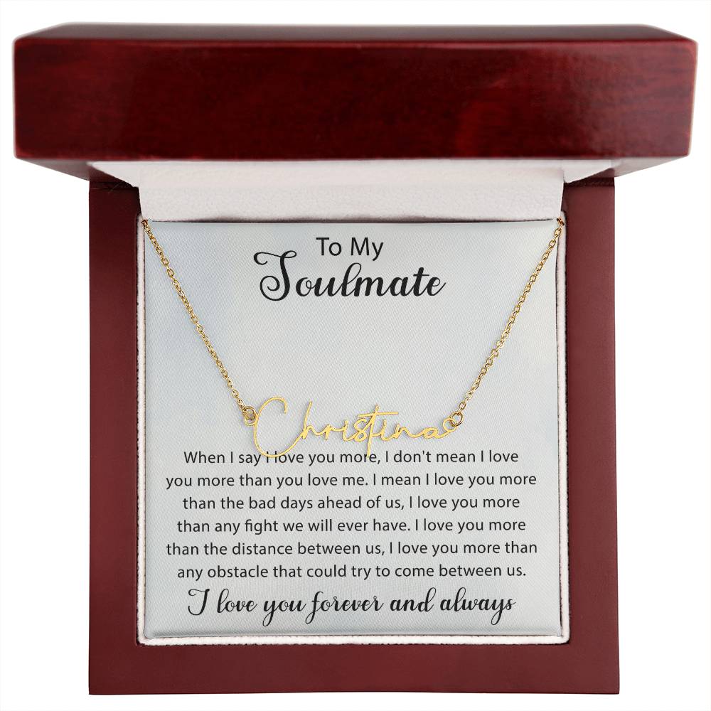 My Soulmate, My World, My Love for Eternity, NAME NECKLACE