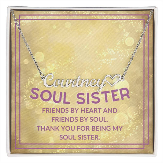 Soul Sister, Friends By Heart and Friends By Soul | NAME Necklace
