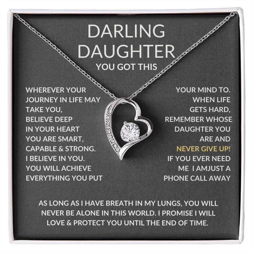 To my Darling Daughter, I believe in you.