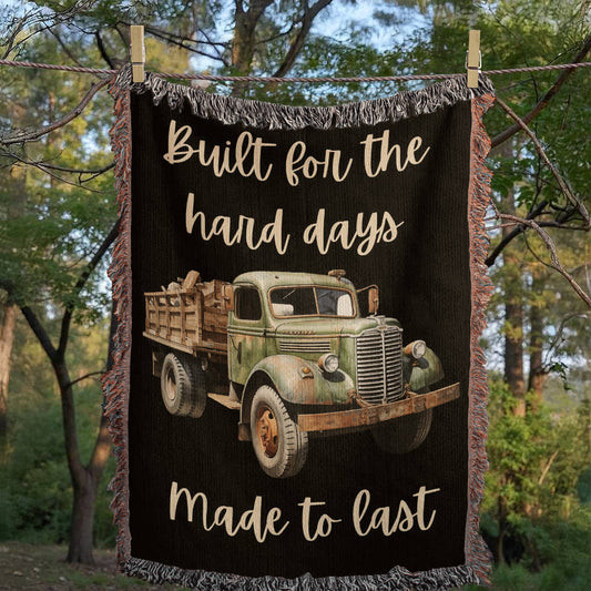 Built for the Hard Days Blanket – Vintage Truck Woven Throw for Men, Encouragement Gift, Rustic Comfort Blanket, Made to Last