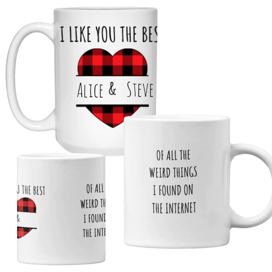 I like you the best personalized 15oz White Mug